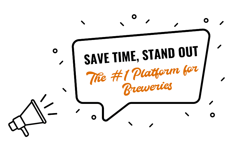 Save time stand out the number one platform for breweries